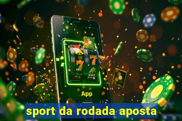 sport da rodada aposta